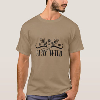 Stay wild01 T-Shirt