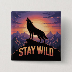Stay Wild 15 Cm Square Badge