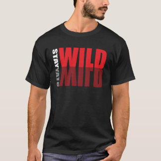  Stay Wild Adventure Nature Quote T-Shirt