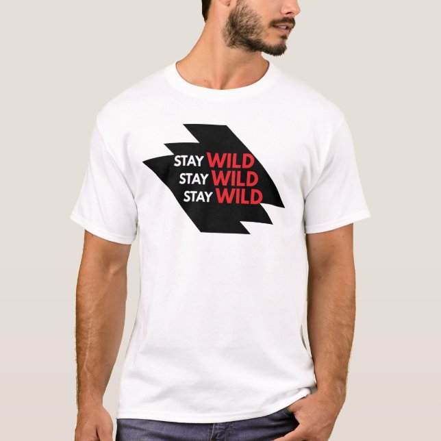  Stay Wild Adventure Nature Quote T-Shirt (Front)