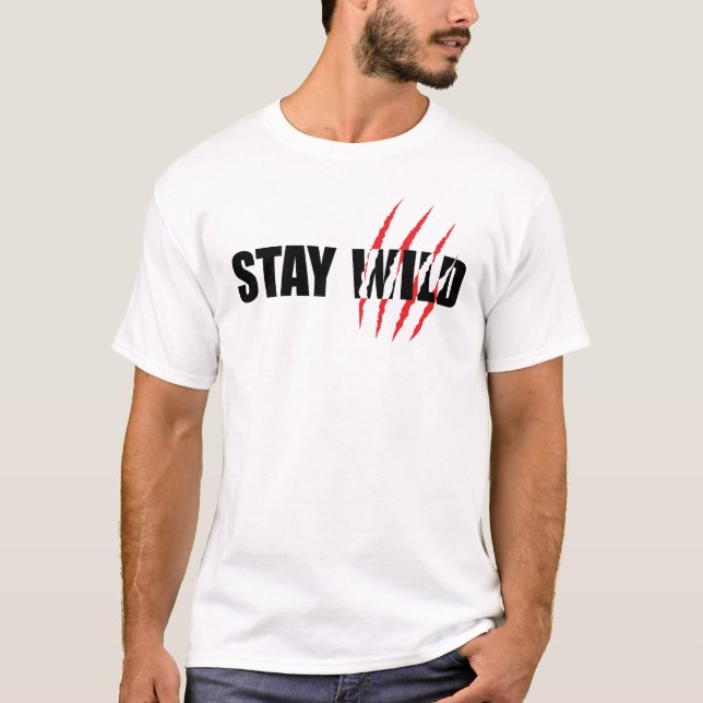  Stay Wild Adventure Nature Quote T-Shirt (Front)