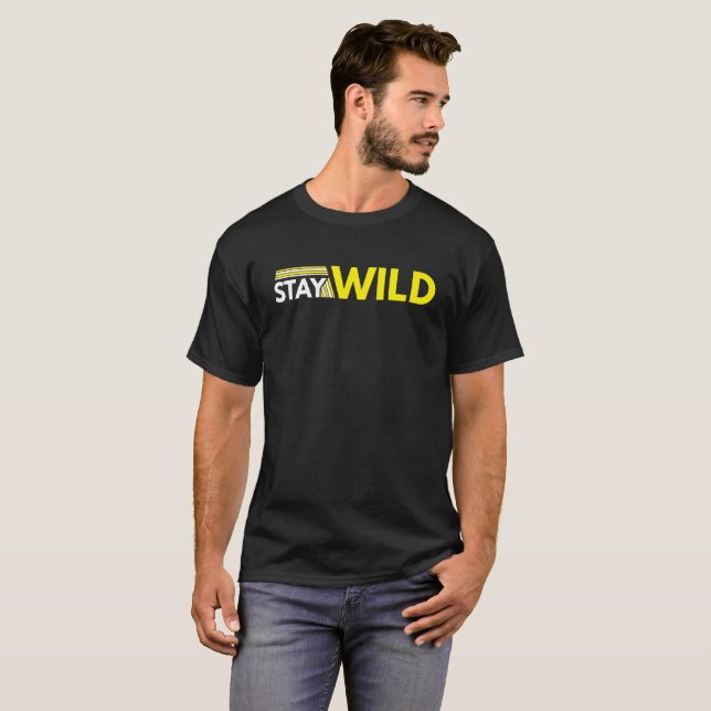  Stay Wild Adventure Nature Quote T-Shirt (Front Full)