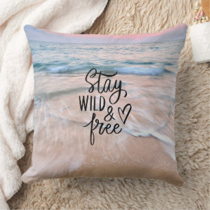 Stay Wild And Free Beach Ocean View  Cushion