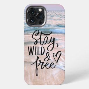 Stay Wild And Free Beach Photography Quote iPhone 13 Pro Max Case