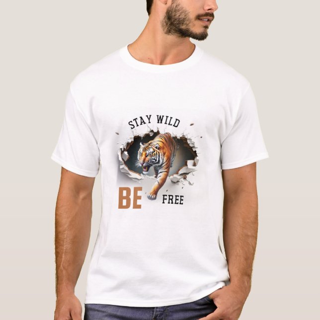 Stay Wild Be Free Inspirational T-Shirt (Front)