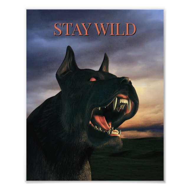 Stay Wild. Big, black dog Photo Print (Front)
