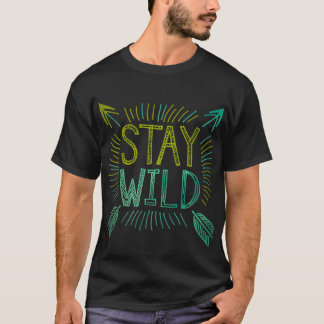 Stay Wild - Bold Typography with Arrows  T-Shirt