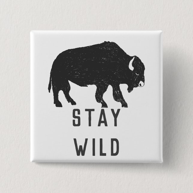 Stay Wild Buffalo Silhouette 15 Cm Square Badge (Front)
