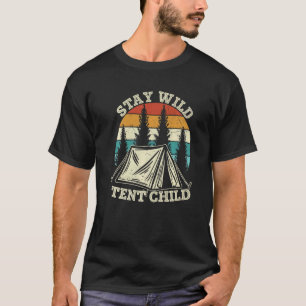 Stay Wild Camping Hiking Outdoor Camper Hiker Sum T-Shirt