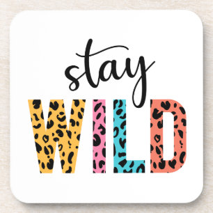 Stay Wild Coaster