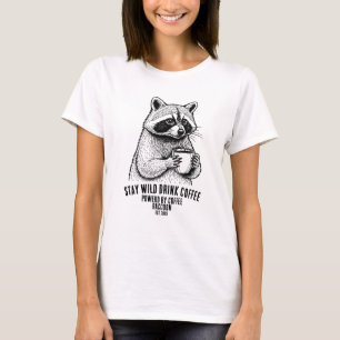 Stay Wild Drink Coffee -Funny Raccoon Shirt Custom