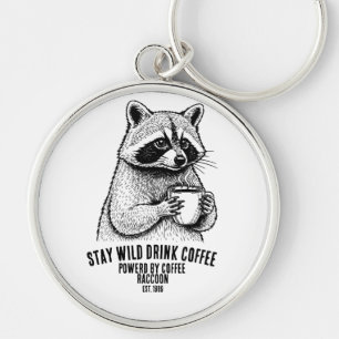 Stay Wild Drink Coffee Raccoon Customizable Key Ring
