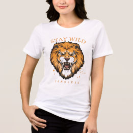 Stay Wild Fearless Lion T-Shirt for Women | Aesthe Tri-Blend Shirt