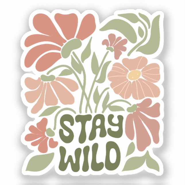 Stay wild flower (Front)