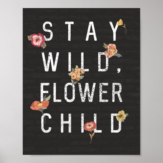 Stay Wild, Flower Child Distressed Style Poster (Front)
