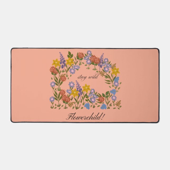 Stay wild flowerchild! desk mat (Front)
