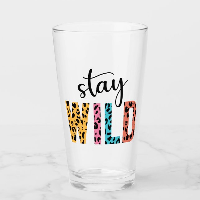 Stay Wild Glass (Front)