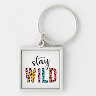 Stay Wild Key Ring