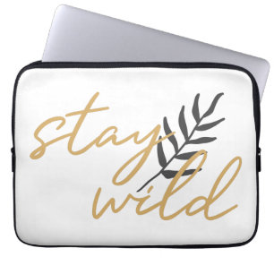 Stay Wild Laptop Sleeve