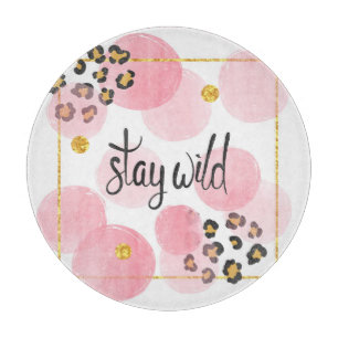 Stay wild, leopard print, pink circles cutting board