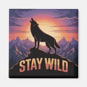 Stay Wild Magnet