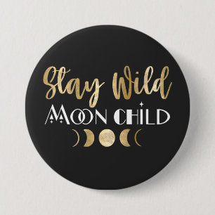 Stay Wild Moon Child 7.5 Cm Round Badge
