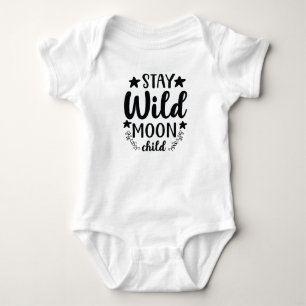 "stay wild moon child" funny baby bodysuit