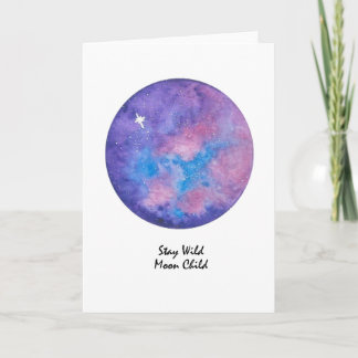 "Stay Wild Moon Child" Greeting Card