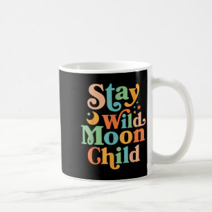 Stay Wild Moon Child Hippie Men Women Retro 60s 70 Coffee Mug