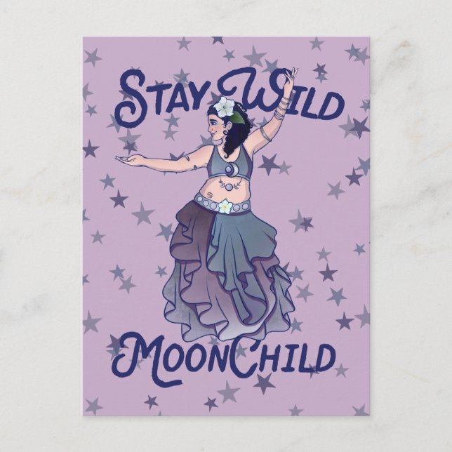 Stay Wild Moon Child MoonChild Belly Dancer Art Postcard (Front)