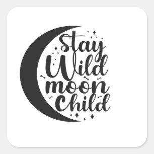 Stay Wild Moon Child Spooky Halloween Gift  Square Sticker