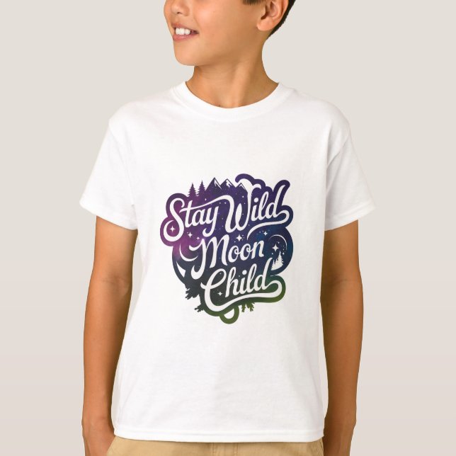 Stay wild moon child T-Shirt (Front)