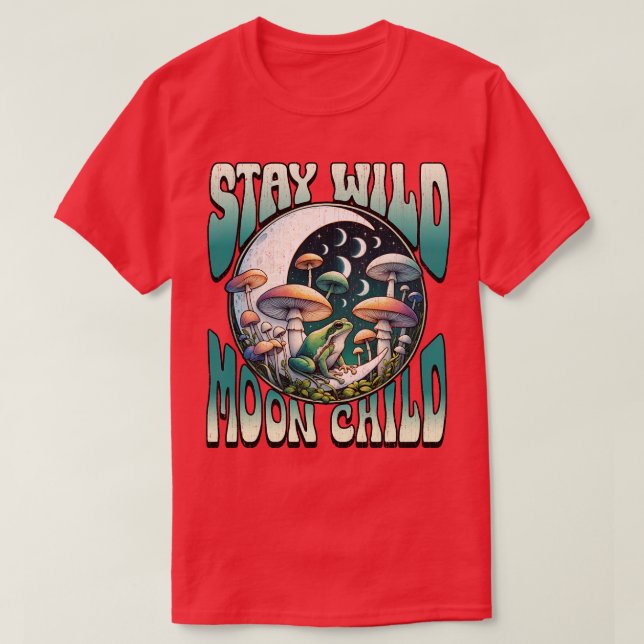 Stay Wild Moon Child T-Shirt (Design Front)