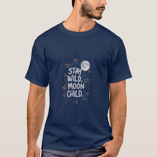 Stay wild moon child T-shirt design  (Front)