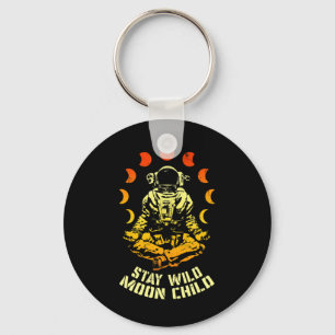Stay Wild Moon Child Yoga Astronaut Space Zen Medi Key Ring