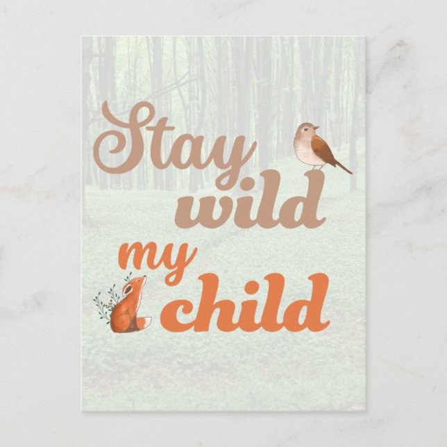 Stay wild my child postcard (Front)