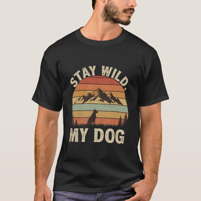 Stay Wild My Dog Vintage T-Shirt  (Front)