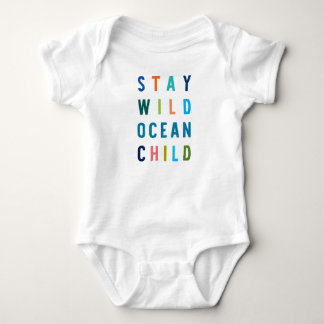Stay Wild Ocean Child Baby Bodysuit