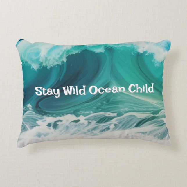 "Stay Wild Ocean Child" customisable pillow (Front)