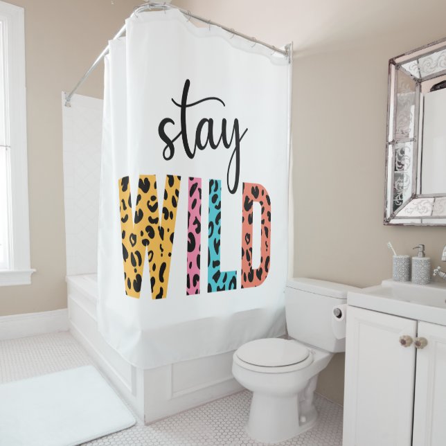 Stay Wild Shower Curtain (In Situ)
