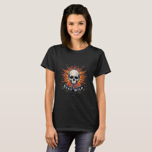 Stay Wild Skull T-Shirt