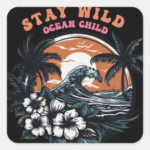 Stay Wild Square Sticker