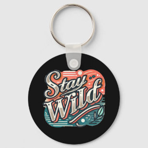 Stay Wild Sticker Trendy Hand-lettered Typography  Key Ring