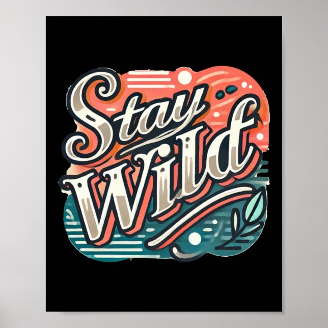 Stay Wild Sticker Trendy Hand-lettered Typography  Poster (Front)
