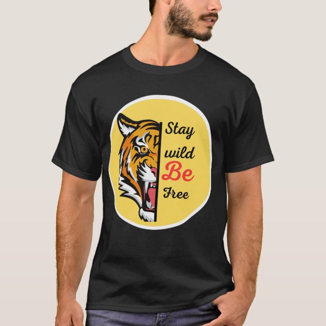 Stay wild  T-Shirt (Front)