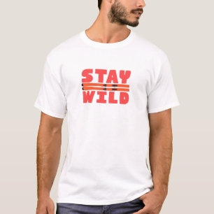 Stay Wild T-Shirt