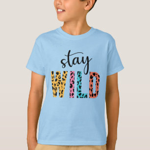 Stay Wild T-Shirt
