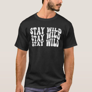 Stay Wild T-Shirt
