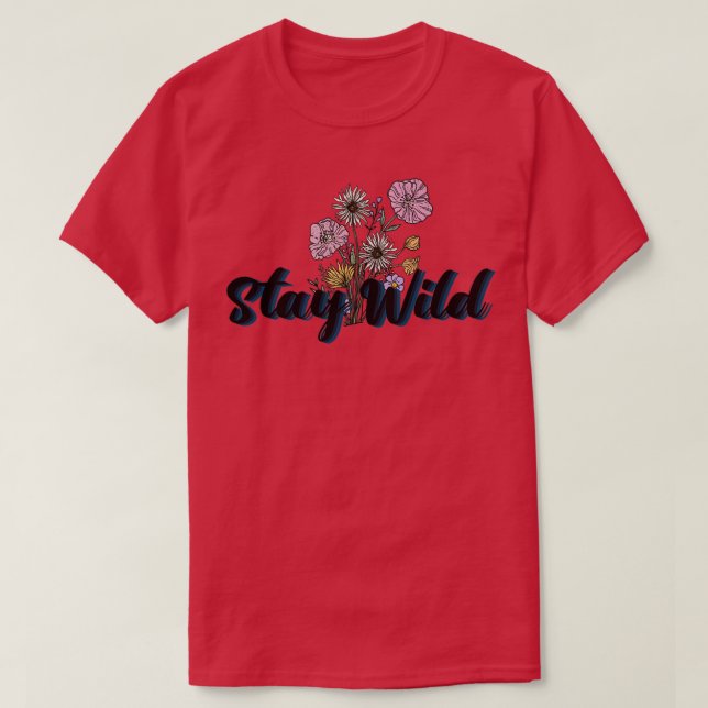 Stay Wild T-Shirt (Design Front)