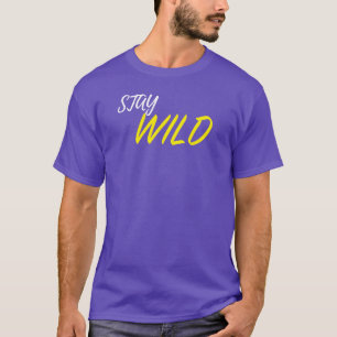 Stay Wild T-Shirt – Adventure Inspired Graphic Tee